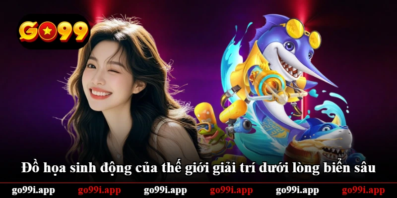 Đồ họa sinh động của thế giới giải trí dưới lòng biển sâu