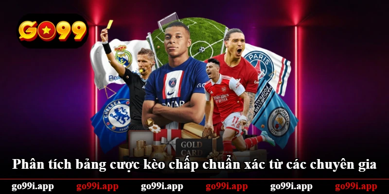 Phân tích bảng cược kèo chấp chuẩn xác từ các chuyên gia
