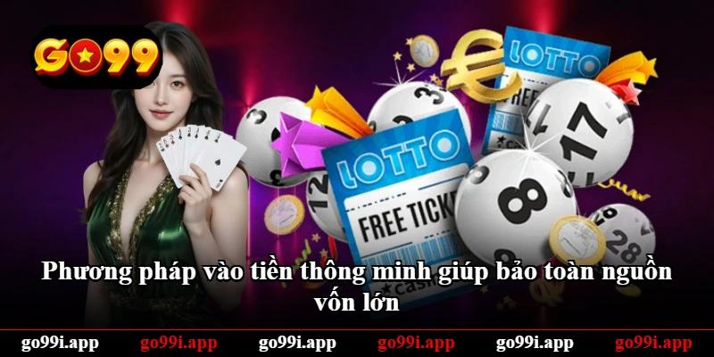 Phương pháp vào tiền thông minh giúp bảo toàn nguồn vốn lớn